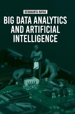Big Data Analytics and Artificial Intelligence - Debakanta Nayak - cover
