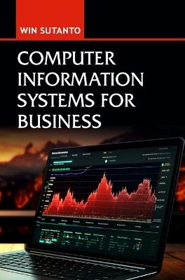 Computer Information Systems for Business - Win Sutanto - cover