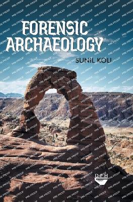 Forensic Archaeology - Sunil Koli - cover