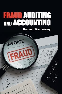 Fraud Auditing and Accounting - Ramesh Ramasamy - cover