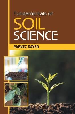 Fundamentals of Soil Science - Parvez Sayed - cover