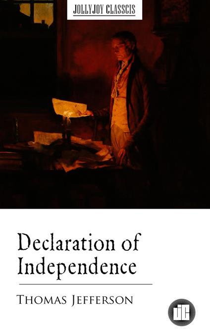 Declaration of Independence - Thomas Jefferson - ebook