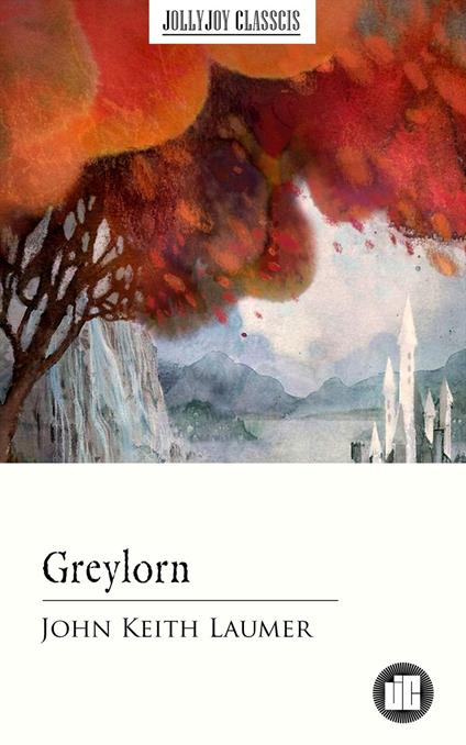 Greylorn - John Keith Laumer - ebook