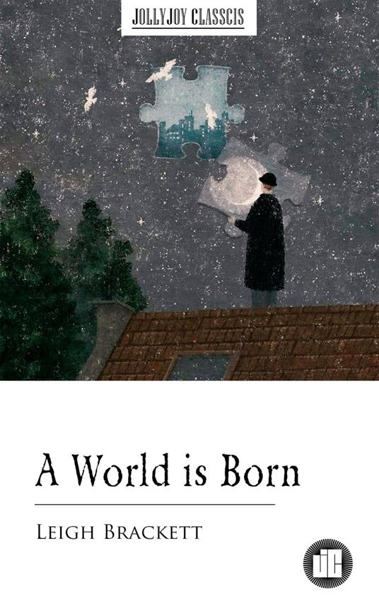 A World is Born - Leigh Brackett - ebook