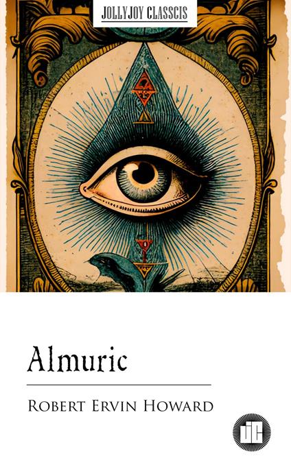 Almuric - Robert Ervin Howard - ebook