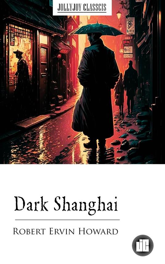 Dark Shanghai - Robert Ervin Howard - ebook