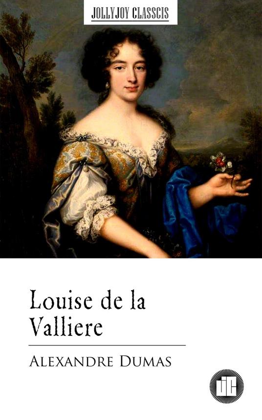 Louise de la Valliere - Alexandre Dumas - ebook