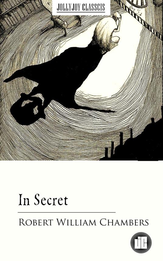 In Secret - Robert William Chambers - ebook