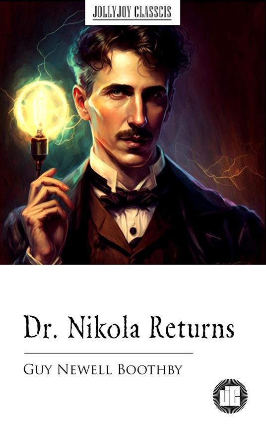 Dr. Nikola Returns - Guy Newell Boothby - ebook