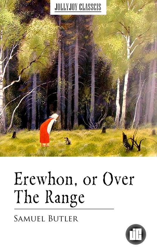 Erewhon, or Over The Range - Samuel Butler - ebook