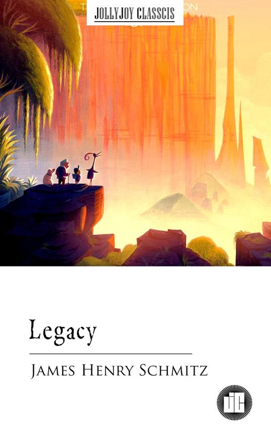 Legacy - James Henry Schmitz - ebook