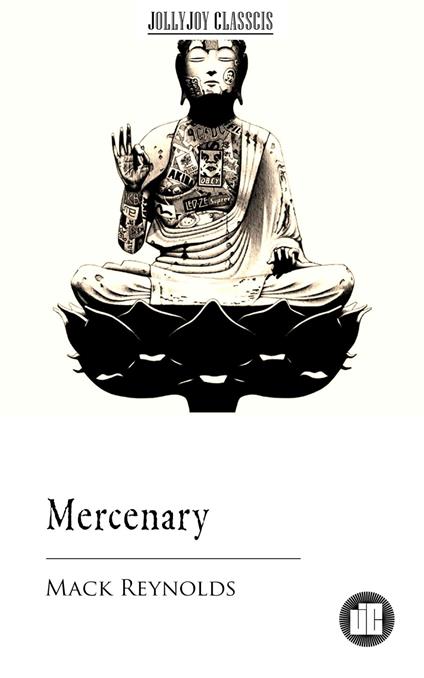 Mercenary - Mack Reynolds - ebook