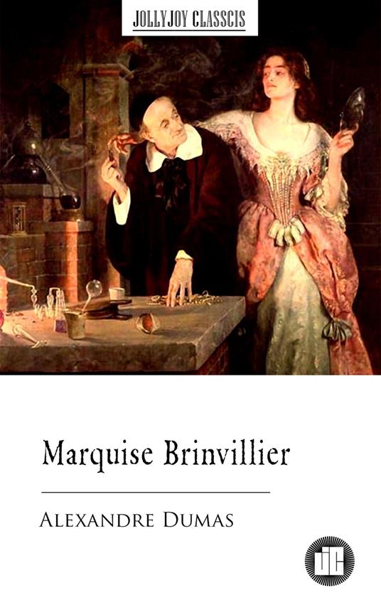 Marquise Brinvillier - Alexandre Dumas - ebook