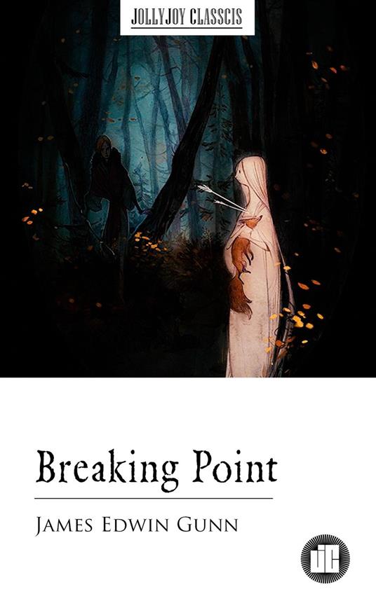Breaking Point - James Edwin Gunn - ebook