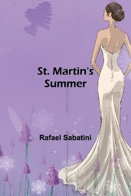 St. Martin's Summer - Rafael Sabatini - cover