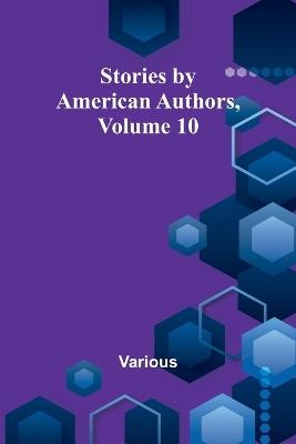 Stories by American Authors, Volume 10 - Various - cover