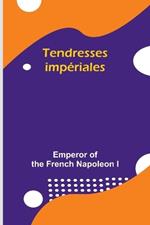 Tendresses imp?riales