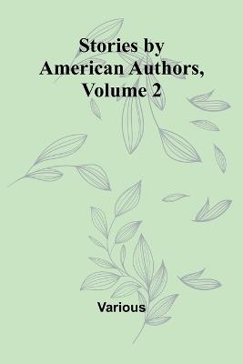 Stories by American Authors, Volume 2 - Various - cover