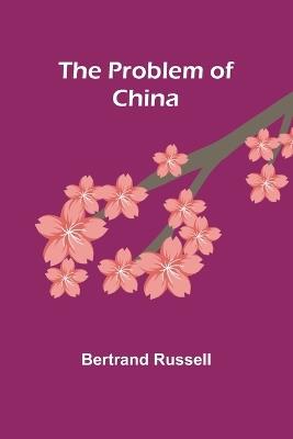 The Problem of China - Bertrand Russell - cover