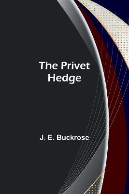 The Privet Hedge - J E Buckrose - cover