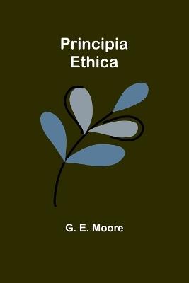 Principia Ethica - G E Moore - cover