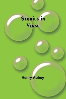 Stories in Verse - Henry Abbey - cover