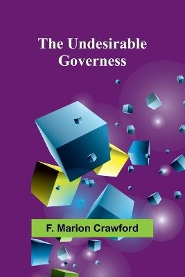 The Undesirable Governess - F Marion Crawford - cover