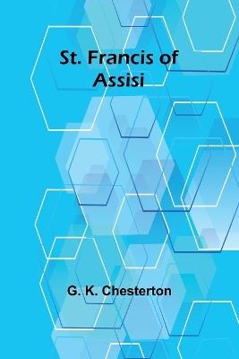 St. Francis of Assisi - G K Chesterton - cover