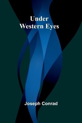 Under Western Eyes - Joseph Conrad - cover
