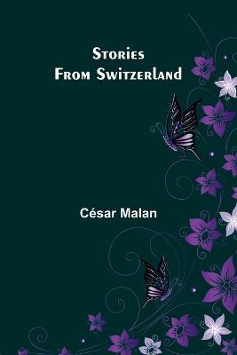 Stories from Switzerland - César Malan - cover