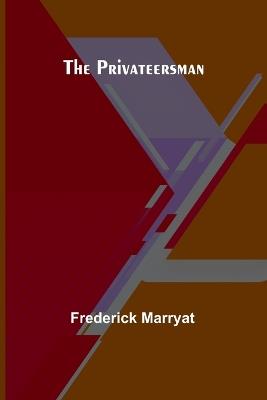 The Privateersman - Frederick Marryat - cover