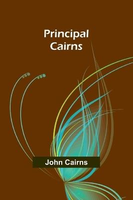 Principal Cairns - John Cairns - cover