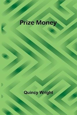 Prize Money - Quincy Wright - cover