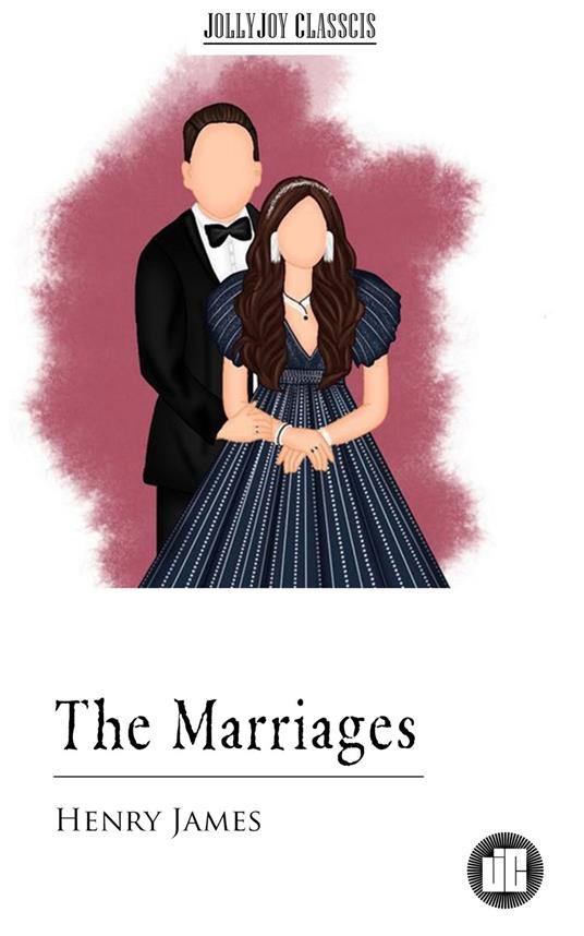 The Marriages - Henry James - ebook