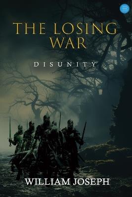 The Losing War: Disunity - William Joseph - cover