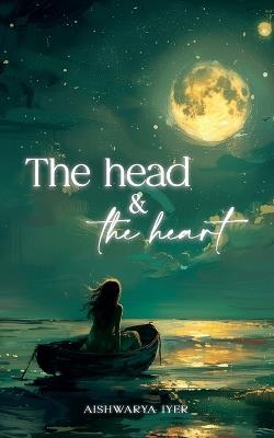 The Head And The Heart - Aishwarya Iyer - cover