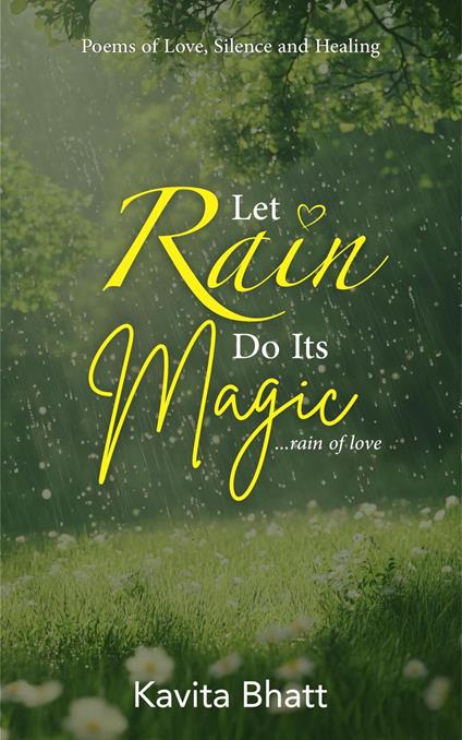 Let Rain Do Its Magic