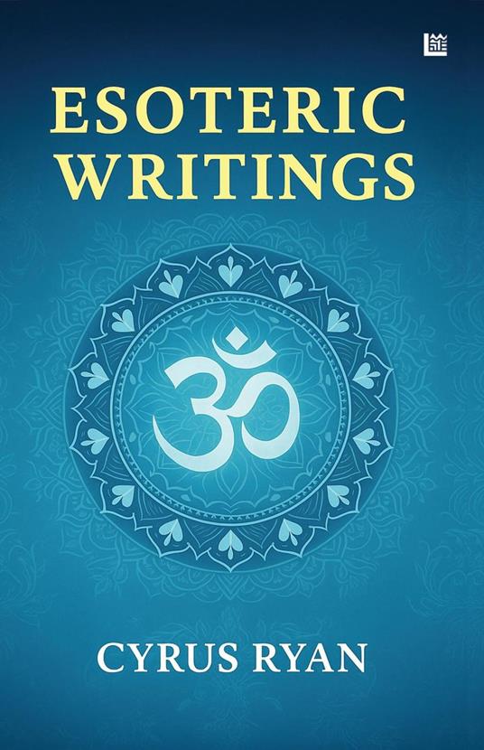 ESOTERIC WRITINGS: Teachings for the Aquarian Age