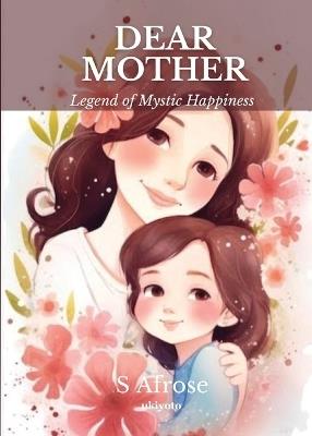 Dear Mother - S Afrose - cover