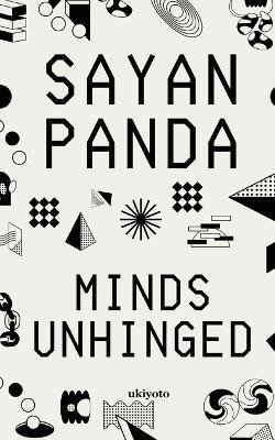 Minds Unhinged - Sayan Panda - cover