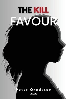 The Kill Favour - Peter Oredsson - cover