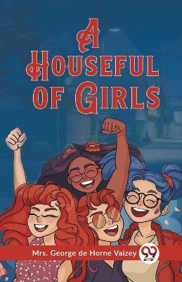 A Houseful of Girls - George de Horne Vaizey - cover