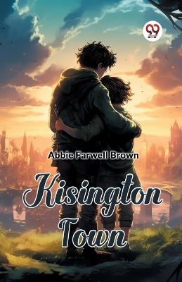Kisington Town - Abbie Farwell Brown - cover