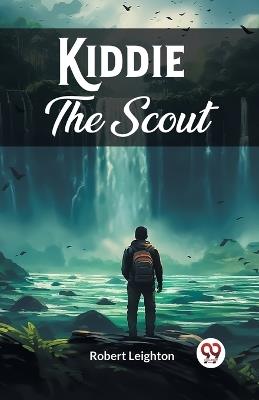 Kiddie The Scout - Robert Leighton - cover