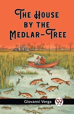 The House by the Medlar-Tree - Giovanni Verga - cover