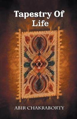 Tapestry Of Life - Abir Chakraborty - cover
