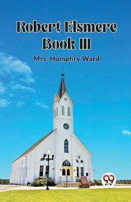 Robert Elsmere BOOK III - Humphry Ward - cover