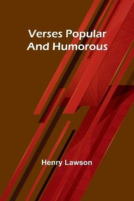 Verses popular and humorous - Henry Lawson - cover