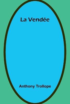La Vendée - Anthony Trollope - cover