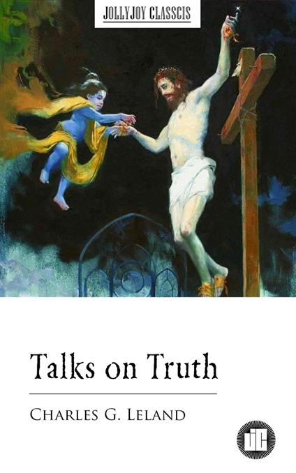 Talks on Truth